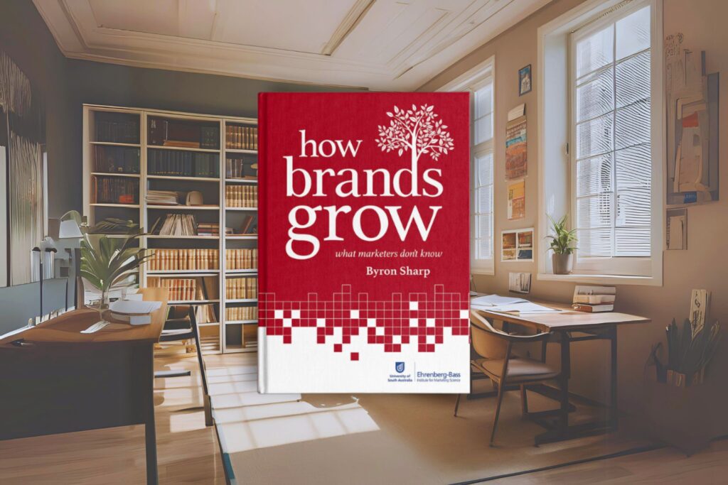 Byron Sharp - How Brands Grow